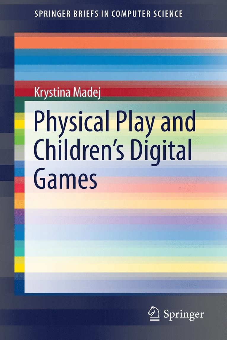 Krystina Madej - Physical Play and Children’s Digital Games, Häftad