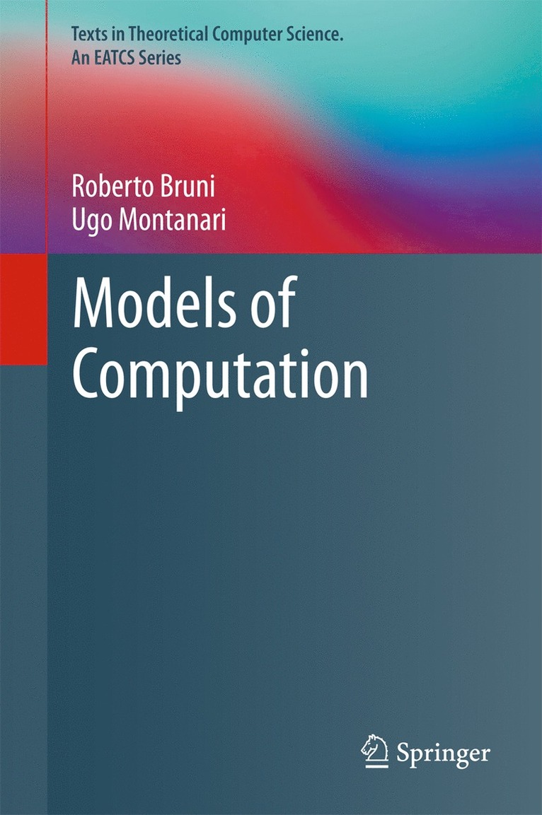 Roberto Bruni, Ugo Montanari - Models of Computation, Inbunden