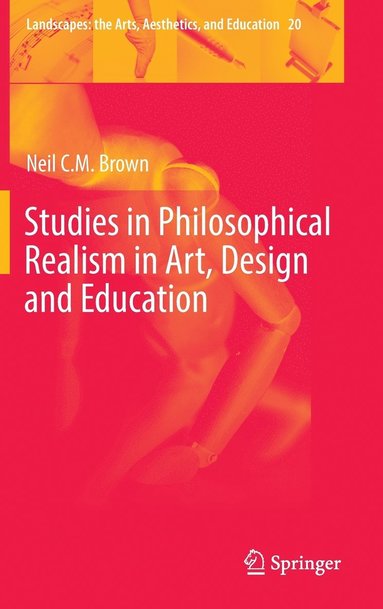 bokomslag Studies in Philosophical Realism in Art, Design and Education