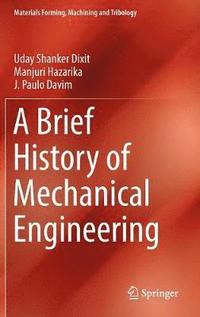 bokomslag A Brief History of Mechanical Engineering