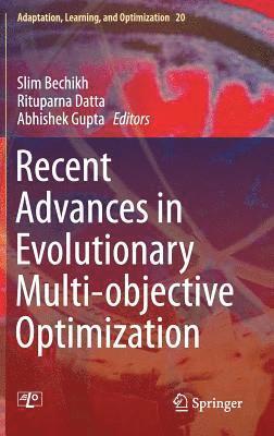 Recent Advances in Evolutionary Multi-objective Optimization 1