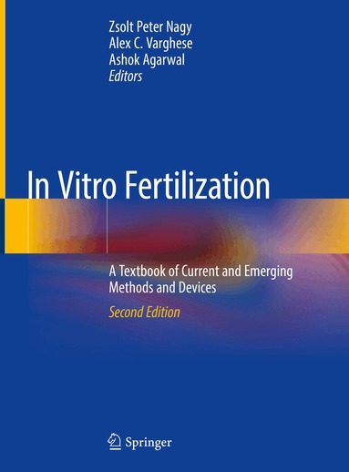 Zsolt Peter Nagy, Alex C. Varghese, Ashok Agarwal - In Vitro Fertilization, Inbunden