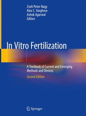 Zsolt Peter Nagy, Alex C. Varghese, Ashok Agarwal - In Vitro Fertilization, Inbunden