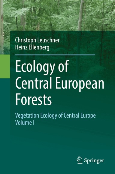 Christoph Leuschner, Heinz Ellenberg - Ecology of Central European Forests, Inbunden