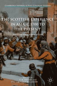 bokomslag The Scottish Experience in Asia, c.1700 to the Present