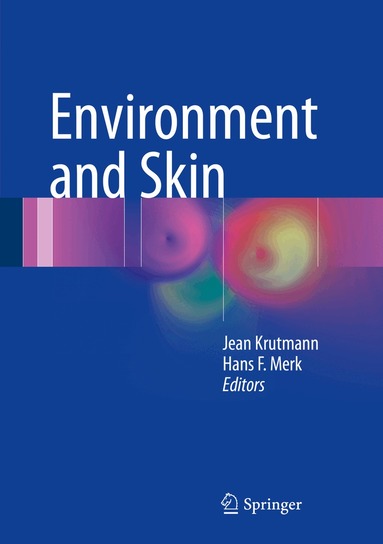 Jean Krutmann, Hans F. Merk - Environment and Skin, Inbunden