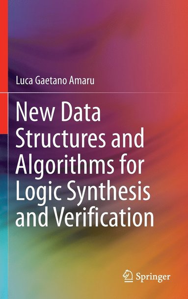 bokomslag New Data Structures and Algorithms for Logic Synthesis and Verification