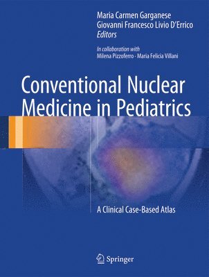 bokomslag Conventional Nuclear Medicine in Pediatrics