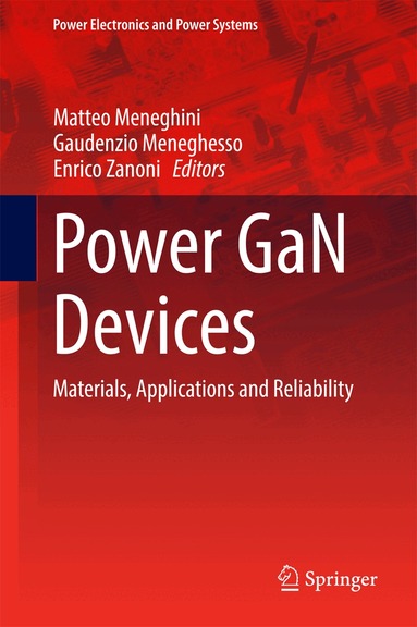 Matteo Meneghini, Gaudenzio Meneghesso, Enrico Zanoni - Power GaN Devices, Inbunden
