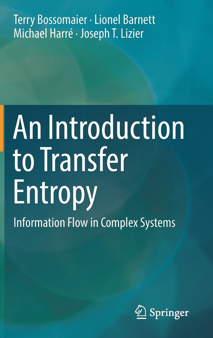 Terry Bossomaier, Lionel Barnett, Michael Harré, Joseph T. Lizier - Introduction to Transfer Entropy, Inbunden