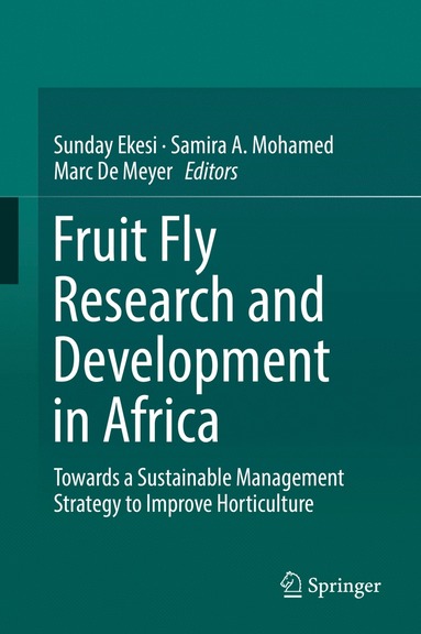 bokomslag Fruit Fly Research and Development in Africa - Towards a Sustainable Management Strategy to Improve Horticulture