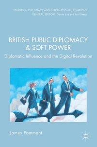 bokomslag British Public Diplomacy and Soft Power