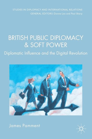 bokomslag British Public Diplomacy and Soft Power