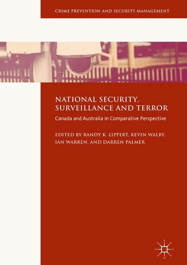 Randy K. Lippert, Kevin Walby, Ian Warren, Darren Palmer - National Security, Surveillance and Terror, Inbunden