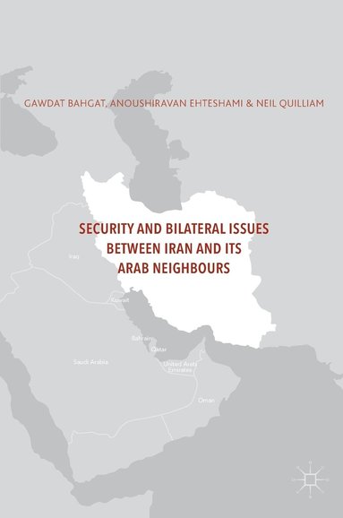 bokomslag Security and Bilateral Issues between Iran and its Arab Neighbours