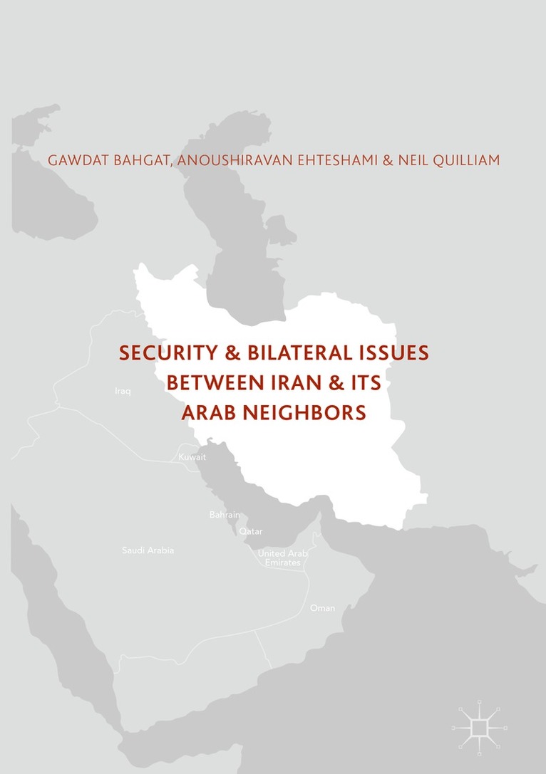 Security and Bilateral Issues between Iran and its Arab Neighbours 1