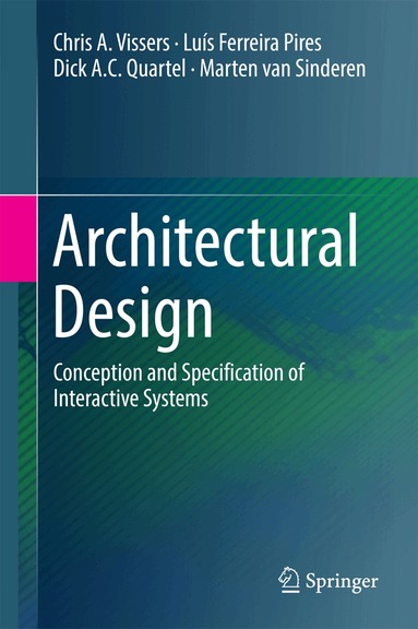 Chris A. Vissers, Luís Ferreira Pires, Dick A.C. Quartel, Marten van Sinderen - Architectural Design, Inbunden