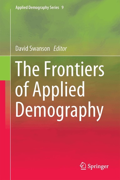 David A. Swanson - Frontiers of Applied Demography, Inbunden