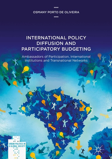 Osmany Porto de Oliveira - International Policy Diffusion and Participatory Budgeting, Inbunden