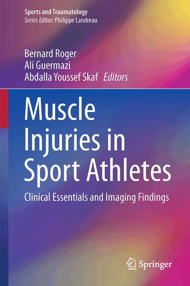 Bernard Roger, Ali Guermazi, Abdalla Skaf - Muscle Injuries in Sport Athletes, Inbunden