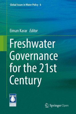 Eiman Karar - Freshwater Governance for the 21st Century, Inbunden