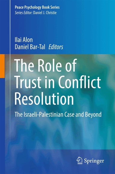 Ilai Alon, Daniel Bar-Tal - Role of Trust in Conflict Resolution, Inbunden