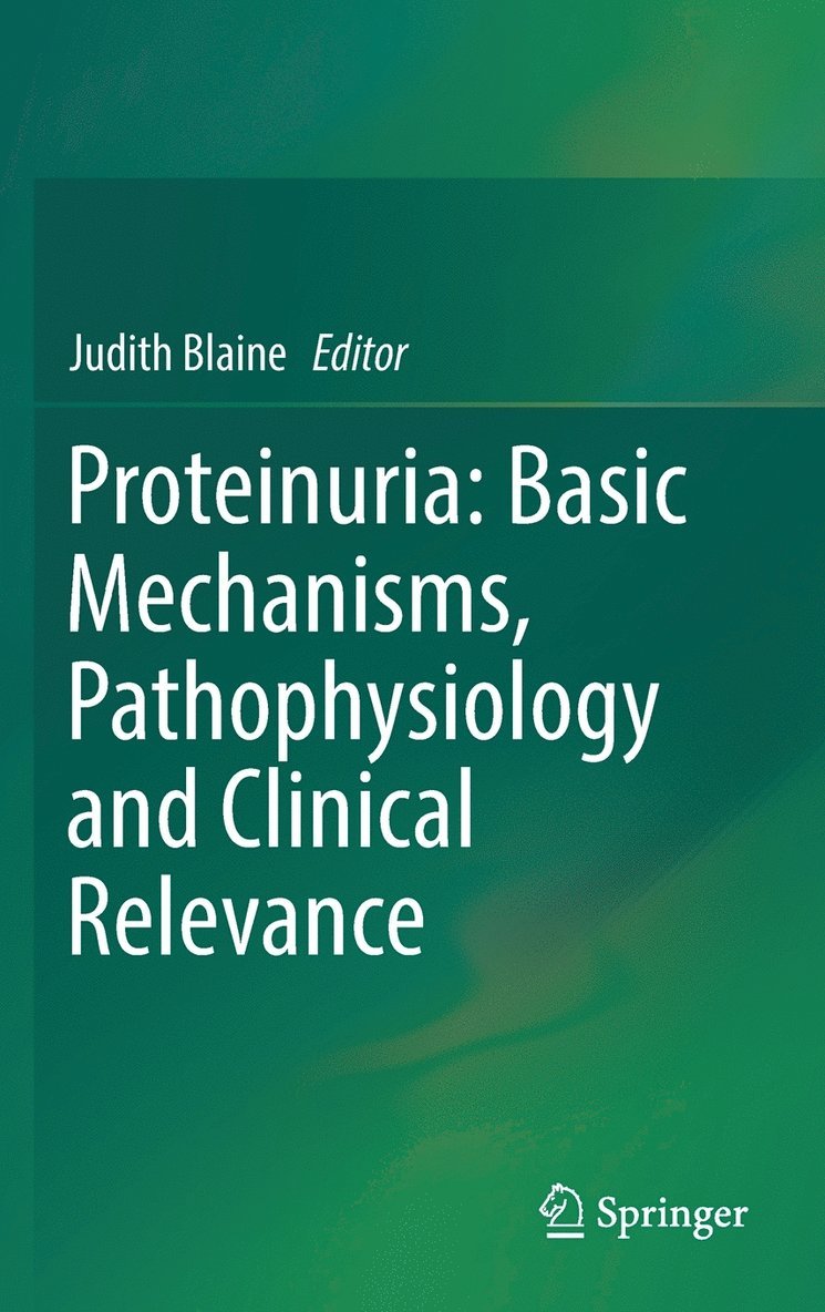 Proteinuria: Basic Mechanisms, Pathophysiology and Clinical Relevance 1