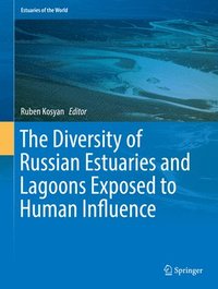 bokomslag The Diversity of Russian Estuaries and Lagoons Exposed to Human Influence