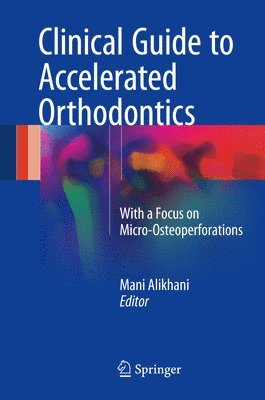 bokomslag Clinical Guide to Accelerated Orthodontics