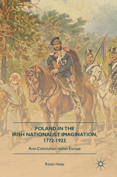 bokomslag Poland in the Irish Nationalist Imagination, 1772-1922