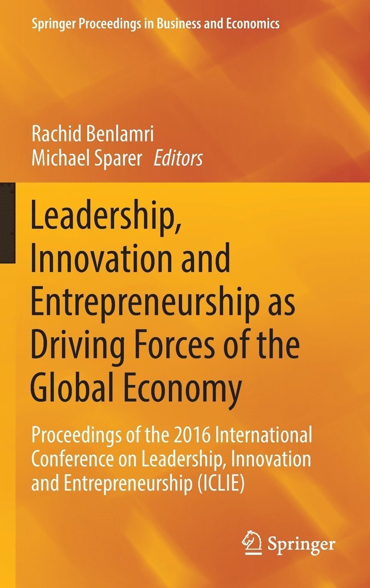 Leadership, Innovation and Entrepreneurship as Driving Forces of the Global Economy 1