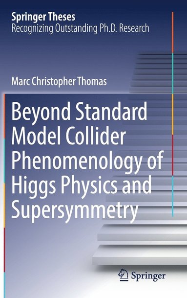 bokomslag Beyond Standard Model Collider Phenomenology of Higgs Physics and Supersymmetry