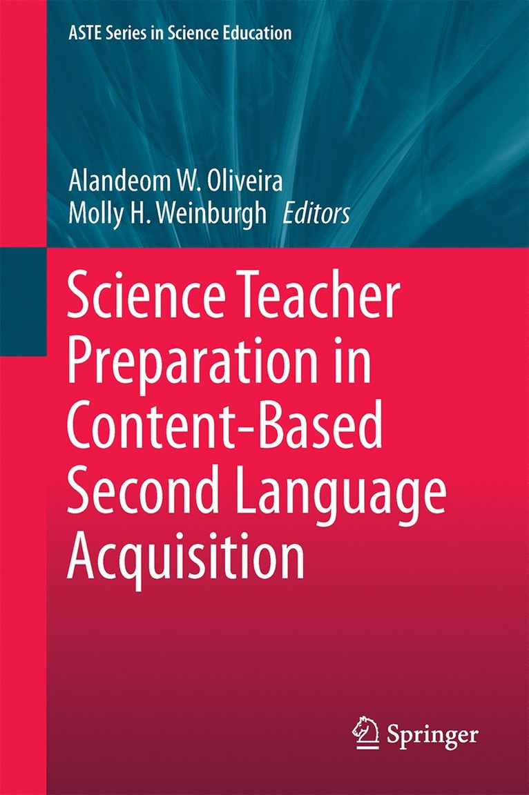 Alandeom W. Oliveira, Molly H. Weinburgh - Science Teacher Preparation in Content-Based Second Language Acquisition, Inbunden