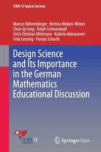 bokomslag Design Science and Its Importance in the German Mathematics Educational Discussion