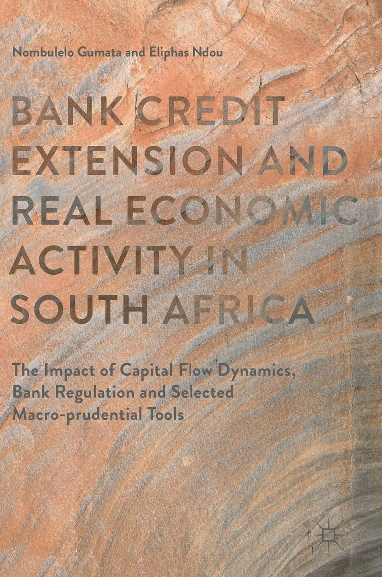 Nombulelo Gumata, Eliphas Ndou - Bank Credit Extension and Real Economic Activity in South Africa, Inbunden