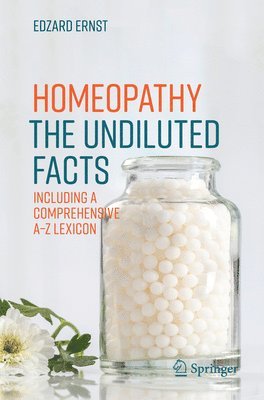 bokomslag Homeopathy - The Undiluted Facts