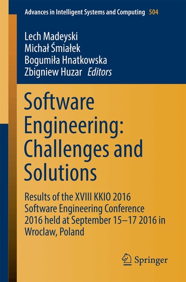Lech Madeyski, Michał Śmiałek, Bogumiła Hnatkowska, Zbigniev Huzar - Software Engineering: Challenges and Solutions, Häftad