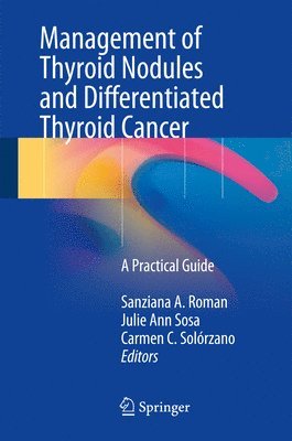 Management of Thyroid Nodules and Differentiated Thyroid Cancer 1