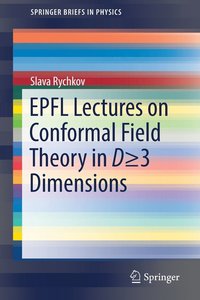 bokomslag EPFL Lectures on Conformal Field Theory in D ? 3 Dimensions