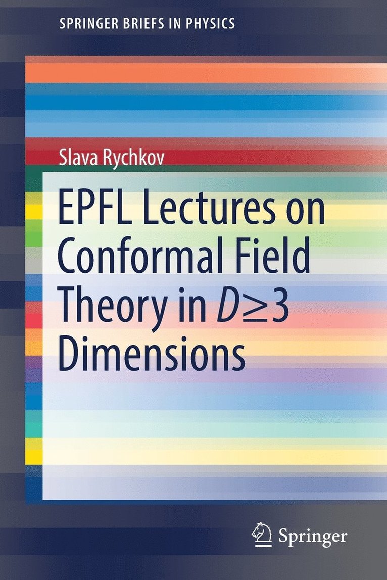 EPFL Lectures on Conformal Field Theory in D  3 Dimensions 1
