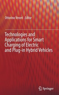 bokomslag Technologies and Applications for Smart Charging of Electric and Plug-in Hybrid Vehicles