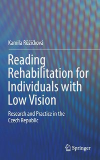 bokomslag Reading Rehabilitation for Individuals with Low Vision