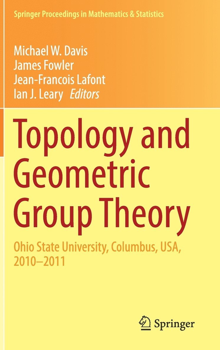 Michael W. Davis, James Fowler, Jean-François Lafont, Ian J. Leary - Topology and Geometric Group Theory, Inbunden