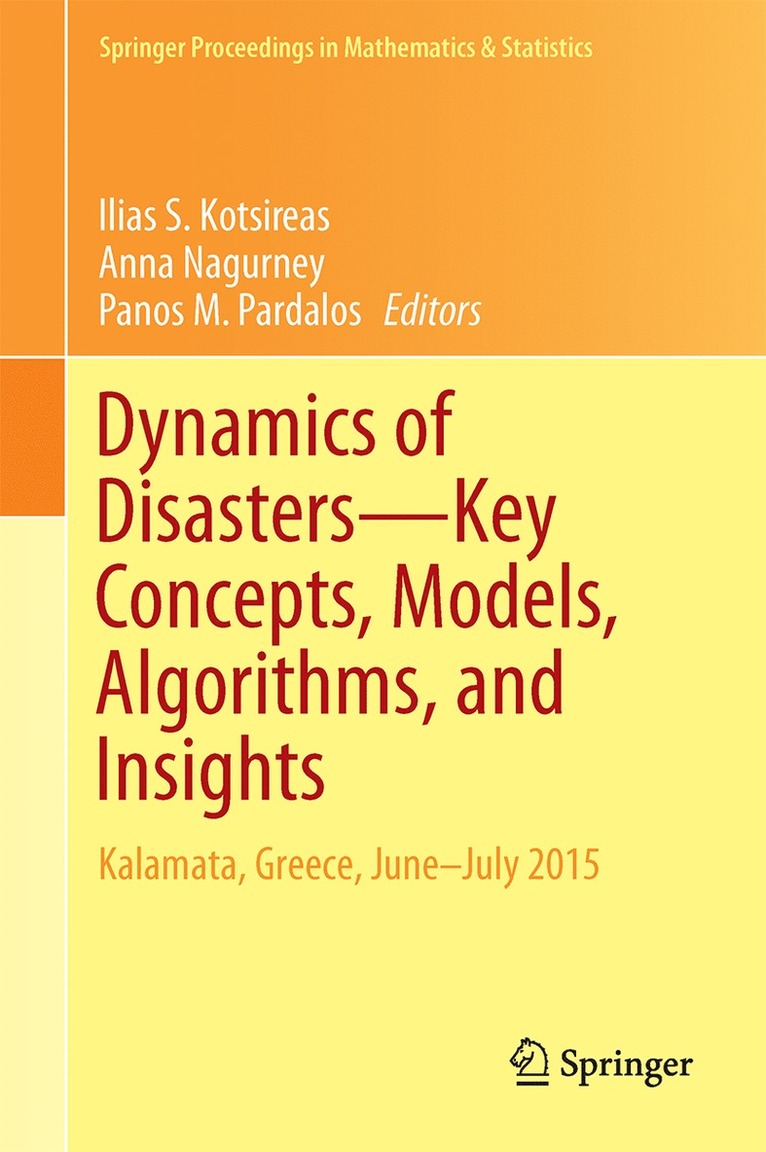 Ilias S. Kotsireas, Anna Nagurney, Panos M. Pardalos - Dynamics of Disasters—Key Concepts, Models, Algorithms, and Insights, Inbunden