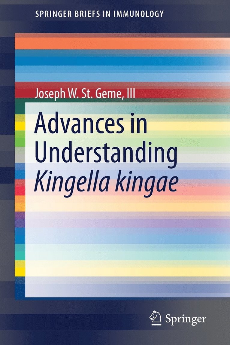 Advances in Understanding Kingella kingae 1
