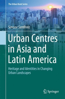 bokomslag Urban Centres in Asia and Latin America