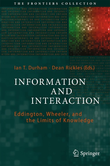 Ian T. Durham, Dean Rickles - Information and Interaction, Inbunden