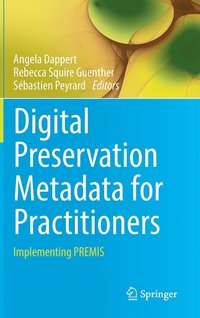 bokomslag Digital Preservation Metadata for Practitioners