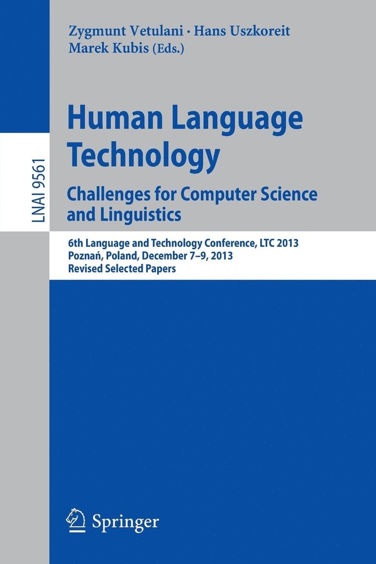 Zygmunt Vetulani, Hans Uszkoreit, Marek Kubis - Human Language Technology. Challenges for Computer Science and Linguistics, Häftad
