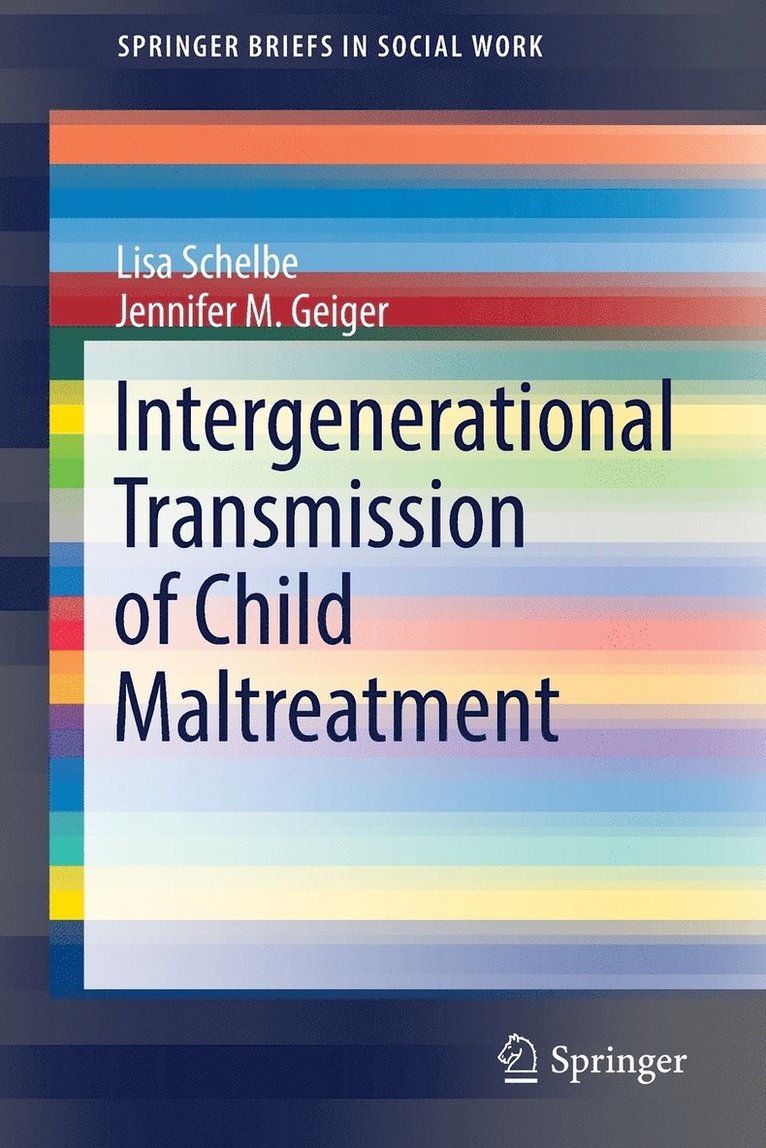 Intergenerational Transmission of Child Maltreatment 1